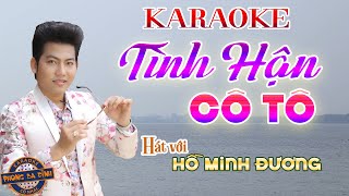 KARAOKE | TÌNH HẬN CÔ TÔ | Hát với Hồ Minh Đương