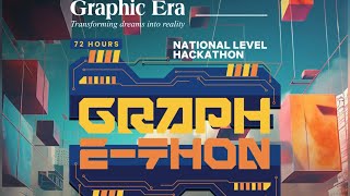 Graphic Era University | Graph-e-thon 2024