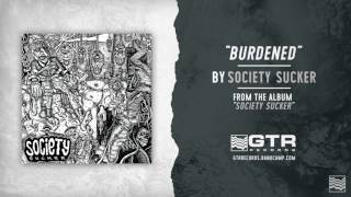 Society Sucker - Burdened (GTR Records)