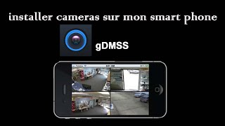 Comment installer camera dahua iDmss application sur un smartphone