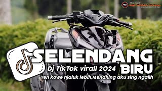 Dj SELENDANG BIRU TERBARU || YANG LAGI VIRALL TIKTOK 2024