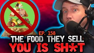 The Food They Sell You Is SH*T - Hate To Break It To Ya w/ Jamie Kennedy