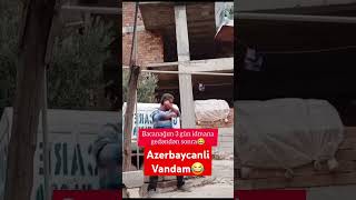 Azerbaycansayagi Vandam 😂😂😂#mizah #humor #crazy #funny #germany