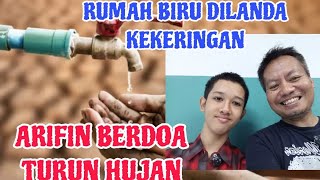 SANTO MANTRI ODGJ | RUMAH BIRU DILANDA KRISIS AIR | ARIFIN GANTENG BERDOA TURUN HUJAN