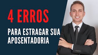 4 Erros antes de pedir Aposentadoria Junto ao INSS