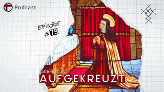 Aufgekreuzt: Teresa von Ávila – Ordensfrau, Mystikerin, Kirchenlehrerin