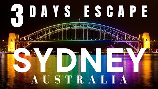 Sydney Escape in 3 Days: Australia's Spectacular Gem Unveiled!