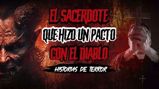 Tratos con el DIABLO 🔴 EL SACERDOTE QUE HIZO UN PACTO con EL DIABLO