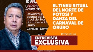 Entrevista Arturo Herrera Camargo - El tinku como ritual del Norte de Potosí