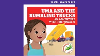 Join Uma's Adventure with the Vowel U and Rumbling Trucks!