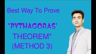 Method 3 | Best ways to prove Pythagoras' Theorem | Learn To Attain