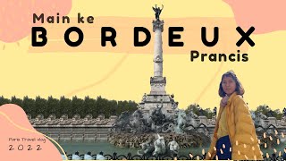 Vlog Prancis day 5 | Trip to Bordeaux