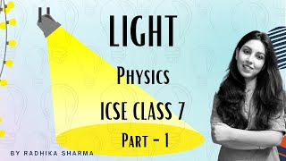 Light 💡 | ICSE Class 7 Physics | Part - 1