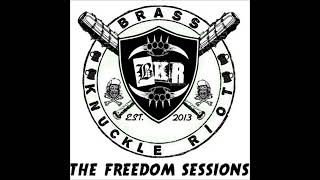 Brass Knuckle Riot - The Freedom Sessions (2018) FULL ALBUM