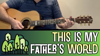 This is my Father's world  |  guitar cover with chords