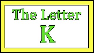 The Letter K Songs - ABC Songs - Toddler Baby Preschool - Learn the Alphabet