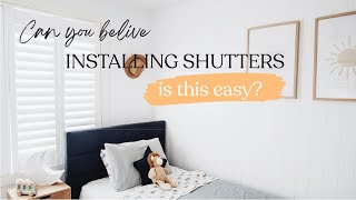 Can you believe installing shutters is this easy?