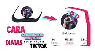 CARA MEMBUAT LOGO TAHUN 2021 di Atas Foto Profil TIKTOK