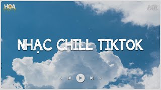 Những Bản Lofi Chill Hay Nhất TikTok 2024 - Nhạc Lofi Nhẹ Nhàng Hay Nhất Hiện Nay - Nhạc Lofi Hay