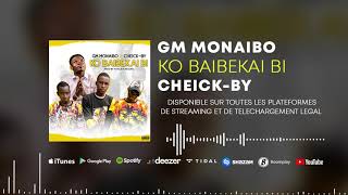 GM MONAIBO FEAT CHEICK BY - KO BAIBEKAI BI (2021)