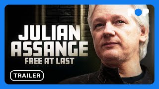 Julian Assange: Free at Last | Trailer