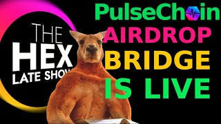 PULSECHAIN AIRDROP & BRIDGE ARE LIVE | THE HEX LATE SHOW Ep.157