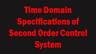 Time domain specifications of second order system | Control System