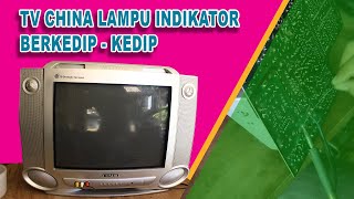 TV CHINA HIDUP SEBENTAR LALU MATI DAN LED INDIKATOR BERKEDIP #VLOG_10