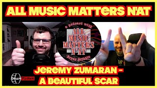 All Music Matters N'At - Jeremy Zumara (A Beautiful Scar) #interview #podcastshow #musician #music