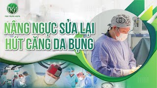 Nâng Ngực Sửa Lại, Hút Căng Da Bụng  | Bác sĩ Ngô Mộng Hùng #ngomonghung