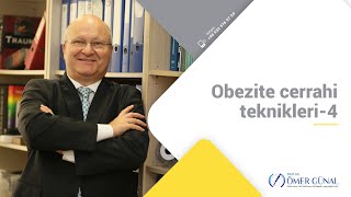 Obezite Cerrahi Teknikleri 4 I Prof  Dr  Ömer Günal