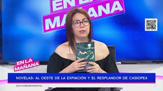 Angie Rodríguez nos presenta sus libros "Al oeste de la expiación y el resplandor de casiopea"