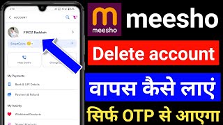 meesho delete account recovery | meesho account delete ho gaya wapas kaise laye | meesho