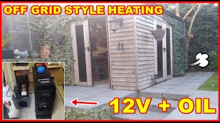 OFF GRID STYLE HEATING 12v Diesel Oil Heater Kerosene Workshop Shed camper van waste heat man cave