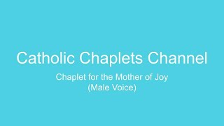 Chaplet for Our Mother of Joy (Male Voice)