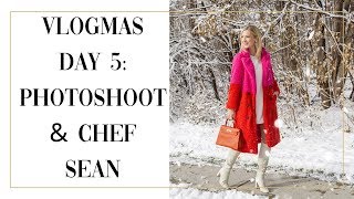 PHOTOSHOOT & CHEF SEAN: VLOGMAS DAY 5 2019