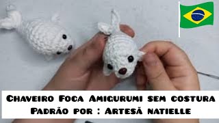 Foca Amigurumi Chaveiro SEM COSTURA