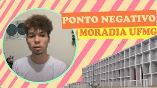 Único ponto negativo de morar nas Moradias UFMG