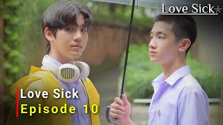 Love Sick (2024) Thai Bl Drama | Episode 10 | Release Date Review | {ENG SUB}