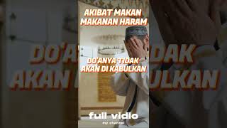 Doa-doanya tidak dikabulkan | AKIBAT MAKAN MAKANAN HARAM