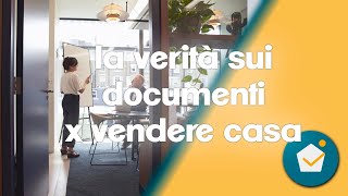 DOCUMENTI PER VENDERE CASA, ecco perchè molte case sono in vendita senza uno straccio di documenti.