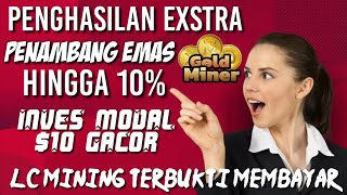 LC MINING PENAMBANG EMAS DAPAT EXTRA PENDAPATAN