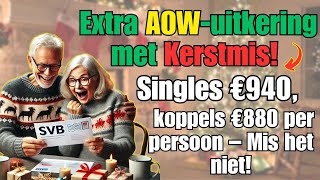 Extra AOW-uitkering met Kerstmis! Singles €940, koppels €880 per persoon – Mis het niet!