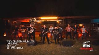 Tercia de Reyes Y Su Tuba Loca - La Parranda (En Vivo 2018)