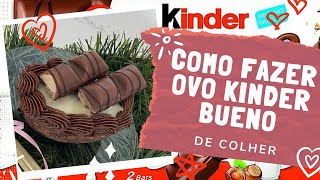 Ovo de Colher KINDER BUENO com casquinha de Brownie  - Especial de Páscoa