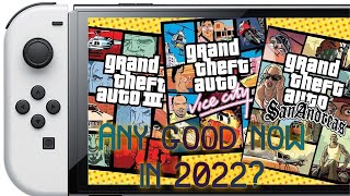 Is GTA remaster trilogy any good now in 2022 on the switch?