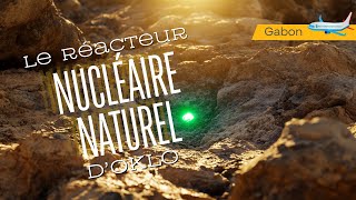 Un réacteur nucléaire il y a 2 milliards d'années ☢️ Le réacteur spontané d'Oklo