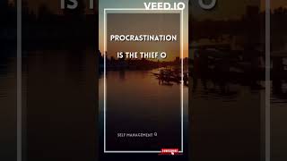 Procrastination kills development  #selfmanagement #motivatonalshorts #inspirationalquotes #shorts