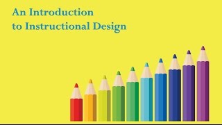 An Introduction to Instructional Design