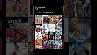 REMOVING ONE ANIME FROM EACH ROW #anime #manga #youtubeshorts #shorts #aot #bleach #onepiece